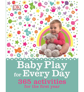 Baby Play For Every Day: 365 Activities For The First Year (Krem)