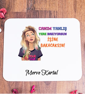 Kişiye Özel İşine Bakıcaksın Tasarım Esprili Mouse Pad