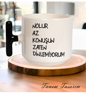 Hesaplısı Burada Nolur Az Konuşun Zaten Dinlemiyorum Espirili T Kulplu Baskılı Kupa Bardak