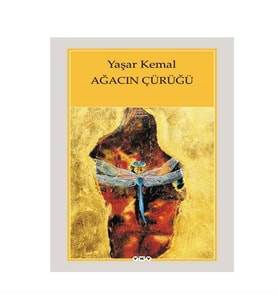 Ağacın Çürüğü Yaşar Kemal Yapı Kredi Yayınları