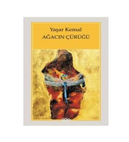Ağacın Çürüğü Yaşar Kemal Yapı Kredi Yayınları