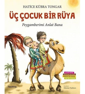 ÜÇ ÇOCUK BİR RÜYA - HATİCE KÜBRA TONGAR - HAYYKİTAP