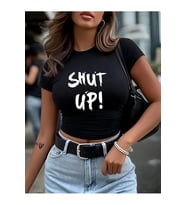 Kadın Crop Baby Tee Shut Up Baskılı Dar Kesim %100 Pamuk Y2K Streetwear Tişört
