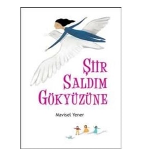 Şiir Saldım Gökyüzüne