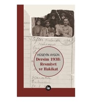 Dersim 1938 - Resmiyet ve Hakikat