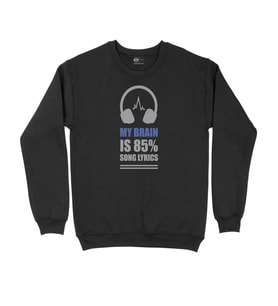 My Brain Is 80 Song Lyrics Siyah Sweatshirt