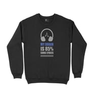 My Brain Is 80 Song Lyrics Siyah Sweatshirt
