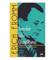 Tanrılar Gibi Olacaksınız