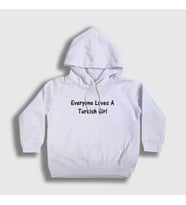 Presmono Unisex Çocuk Beyaz Everyone Loves A Turkish Girl Kapüşonlu Sweatshirt 497043tt (Beyaz)