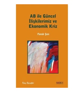 AB ile Güncel İlişkilerimiz ve Ekonomik Kriz