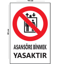 Metal Asansöre Binmek Yasaktır 15 Cm x 20 Cm Uyarı Levhası Yönlendirme Tabelası