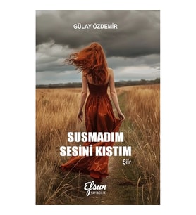 Susmadım Sesini Kıstım