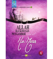 Allah ile Konuşan Peygamber yahut Hz. Musa