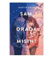 Sam, Orada Mısın?