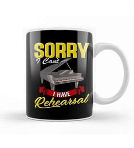 Cute Sorry I Can't I Have Rehearsal Piano Player Kupa Bardak Porselen
