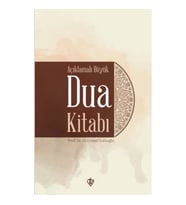 Açıklamalı Büyük Dua Kitabı