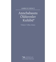 Annebabasını Öldürenler Kulübü