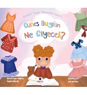 Güneş Bugün Ne Giyecek?