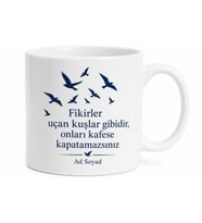 Düşünce Özgürlüğü Fikirler Uçan Kuşlar Gibidir Baskılı Porselen Kupa Hediye