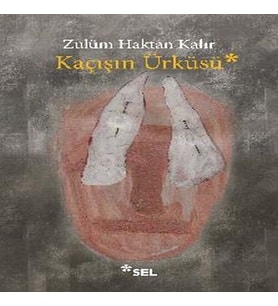 Kaçışın Ürküsü