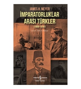 İmparatorluklar Arası Türkler 1856-1914