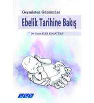 Geçmişten Günümüze Ebelik Tarihine Bakış