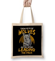 Throw Me To The Wolves and I Will Lead The Pack Bez Çanta Uzun Saplı