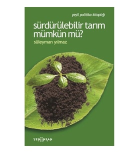 Sürdürülebilir Tarım Mümkün mü?