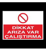 Dikkat Arıza Var Çalıştırma Uyarı Levhası 40x60cm (Karışık)