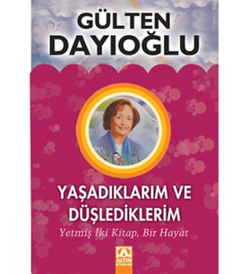 Yaşadıklarım ve Düşlediklerim