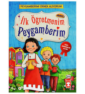 Peygamberimi Örnek Alıyorum – İlk Öğretmenim Peygamberim Timaş Çocuk