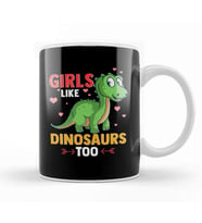 Girls Like Dinosaurs Too Cute & Funny Paleontology Kupa Bardak Porselen