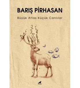 Büyük Atlas Küçük Canlılar - Barış Pirhasan