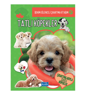 Tatlı Köpekler - Benim Eğlenceli Çıkartma Kitabım
