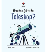 Nereden Çıktı Bu Teleskop?