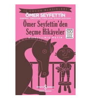 Ömer Seyfettin’den Seçme Hikayeler (Kısaltılmış Metin) 100 Temel Eser
