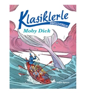 Klasiklerle Tanışıyorum – Moby Dick