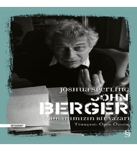 John Berger - Zamanımızın Bir Yazarı (Ciltli)