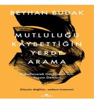 Mutluluğu Kaybettiğin Yerde Arama