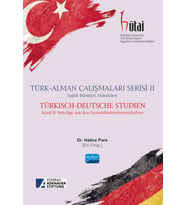 TÜRK-ALMAN ÇALIŞMALARI SERİSİ II Sağlık Bilimleri Makaleleri - TÜRKISCH-DEUTSCHE STUDIEN - Band II: Beiträge aus den Gesundheitswissenschaften