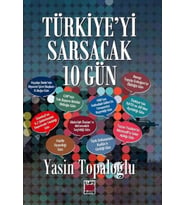 Türkiye'yi Sarsacak 10 Gün