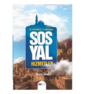 Hz.Peygamber (Sas) Döneminde Sosyal Hizmetler