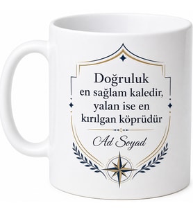 Dürüstlük Doğruluk Yalan Söylememe Kupa Güvende İlerleme Hediye Bardak