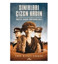 Sınırları Çizen Kadın - İngiliz Casus Gertrude Bell