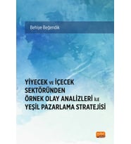 Yiyecek ve İçecek Sektöründen Örnek Olay Analizleri ile YEŞİL PAZARLAMA STRATEJİSİ