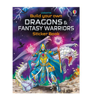 Build Your Own Dragons and Fantasy Warriors Sticker Book Usborne Publishing