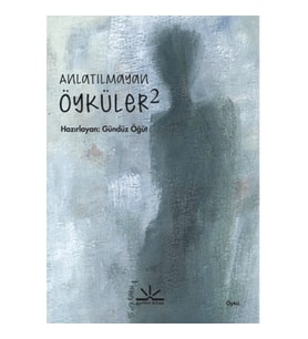 Anlatılmayan Öyküler 2