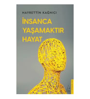 İnsanca Yaşamaktır Hayat