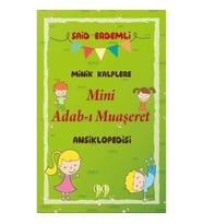 Minik Kalplere Mini Adab-ı Muaşeret Ansiklopedisi