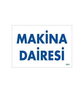 Mey İthalat® Makine Dairesi Uyarı Levhası 17,5X25 Kod:1653